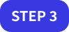STEP 3