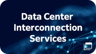 Data Center Interconnection Services